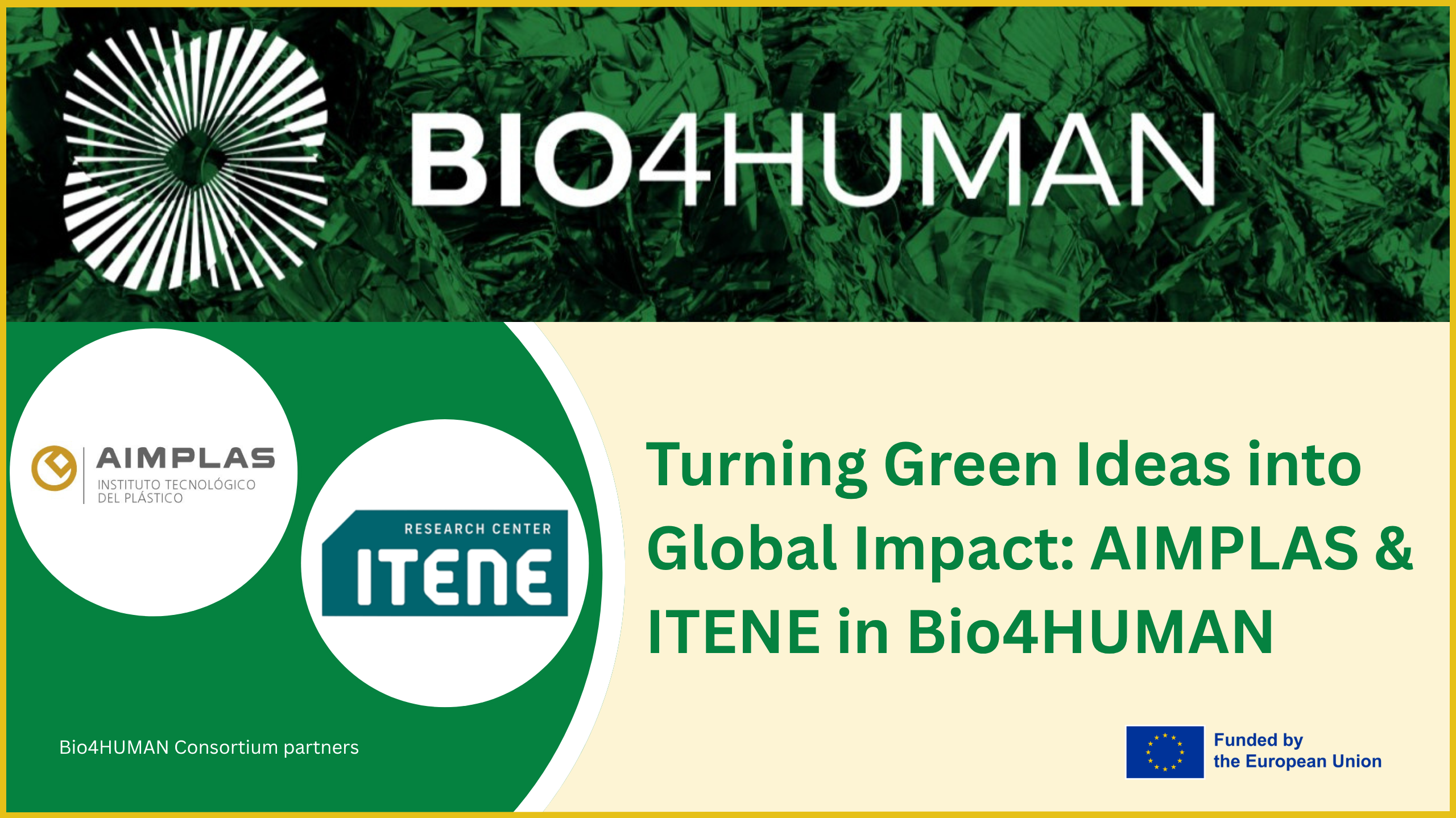 Turning Green Ideas into Global Impact: AIMPLAS & ITENE in Bio4HUMAN